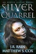 Silver Quarrel by J.R. Rain, Matthew S. Cox