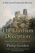 The Durham Deception (Tom Ansell #2) by Philip Gooden