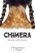Chimera (Weregirl #2) by C.D. Bell