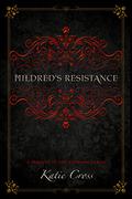 Mildred's Resistance by Katie Cross