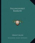 Pallinghurst Barrow by Grant Allen