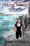 Making Waves (Angels Unlimited #7) by Annie Dalton