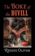 The Boke of the Divill by Reggie Oliver