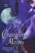 Changeling Moon (Changeling #1) by Dani Harper
