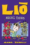 Lio: Making Friends by Mark Tatulli