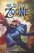 The Secret of Zoone (Zoone #1) by Lee Edward Födi