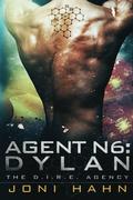 Agent N6: Dylan (The D.I.R.E. Agency #6) by Joni Hahn