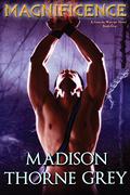 Magnificence (Gwarda Warriors #1) by Madison Thorne Grey