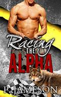 Racing the Alpha by P. Jameson