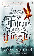 The Falcons of Fire and Ice by Karen Maitland