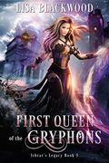 First Queen of the Gryphons (Ishtar's Legacy #5) by Lisa Blackwood
