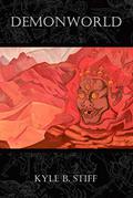 Demonworld (Demonworld #1) by Kyle B. Stiff