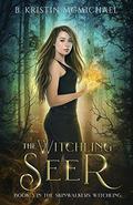 The Witchling Seer (The Skinwalkers' Witchling #3) by B. Kristin McMichael