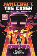 Minecraft: The Crash (Official Minecraft Novels #2) by Tracey Baptiste