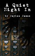 A Quiet Night In by Jaylee James