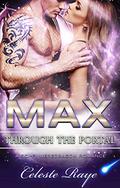 Max (Through the Portal #1) by Celeste Raye