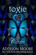 Toxic Part One by Addison Moore