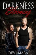 Darkness Blooming: (The Dems Trilogy #2) by Devi Mara