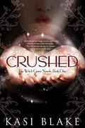 Crushed (The Witch-Game #1) by Kasi Blake