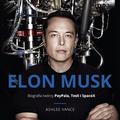 Elon Musk: Tesla, SpaceX, and the Quest for a Fantastic Future by Ashlee Vance, Marek Bukowski