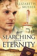 Searching for Eternity by Elizabeth Musser