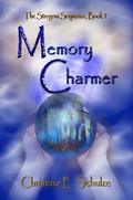 Memory Charmer (The Stregoni Sequence #2) by Christine E. Schulze