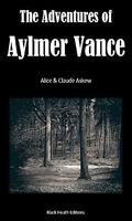 The Adventures of Aylmer Vance (Aylmer Vance #1-8) by Alice Askew