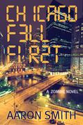Chicago Fell First: A Zombie Novel by Aaron Smith