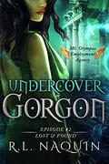 Lost & Found (Undercover Gorgon #2) by R.L. Naquin