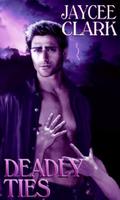 Deadly Ties by Jaycee Clark
