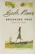 Breaking Free by Beth Moore