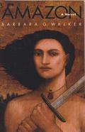 Amazon by Barbara G. Walker
