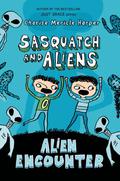 Alien Encounter (Sasquatch and Aliens #1) by Charise Mericle Harper