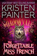 The Forgettable Miss French by Kristen Painter