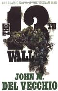 The 13th Valley by John M. Del Vecchio