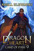 Land of Pain (Dragon Heart #9) by Kirill Klevanski