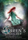 The Siren's Secret (The Shapeshifter's Secret #2) by Heather Ostler