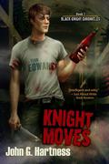 Knight Moves by John G. Hartness