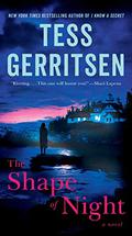 The Shape of Night: A Novel by Tess Gerritsen