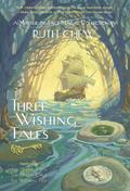 Three Wishing Tales: A Matter-Of-Fact Magic Collection by Ruth Chew