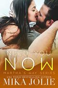 Need You Now by Mika Jolie
