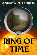 Ring of Time: Tales of a Time Traveling Historian in the Roman Empire by Andrew M. Seddon