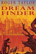Dream Finder (Chronicles of Hawklan Sequel #1) by Roger Taylor