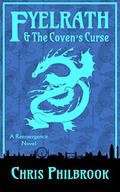 Fyelrath & the Coven's Curse (The Reemergence #3) by Raphael Corkhill