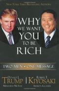 Why We Want You To Be Rich: Two Men, One Message by Sharon L. Lechter