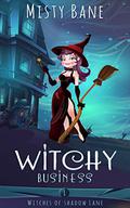 Witchy Business by Misty Bane