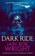 Dark Ride by Iain Rob Wright