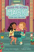 Hand-Me-Down Magic #1: Stoop Sale Treasure (Hand-Me-Down Magic #1) by Corey Ann Haydu