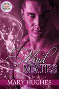 Mind Mates (Pull of the Moon #4) by Mary Hughes