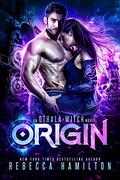 Origin: A Dystopian Paranormal Romance Novel by Rebecca Hamilton